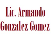 Lic. Armando Gonzalez Gomez