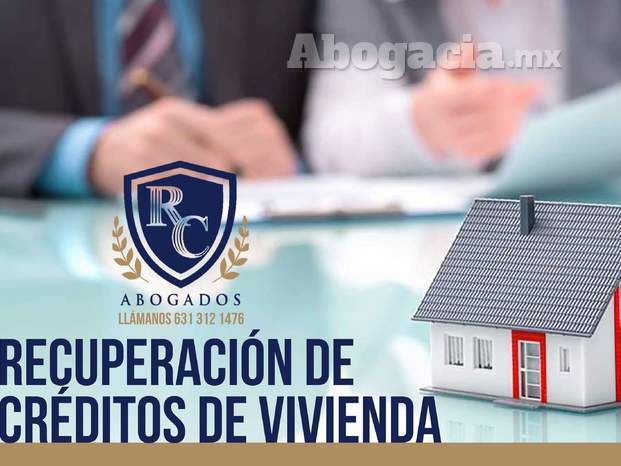 Recuperación de créditos viviendas rc abogados